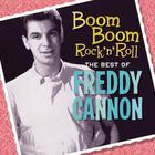 Freddy Cannon - The Best Of Freddy "Boom Boom" Cannon