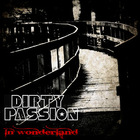 Dirty Passion - In Wonderland