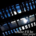 Ron Pope - Where I'll Be (CDS)