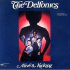 the delfonics - Alive & Kicking (Vinyl)