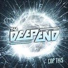 Deep End - Cop This