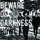Beware Of Darkness - Howl (EP)