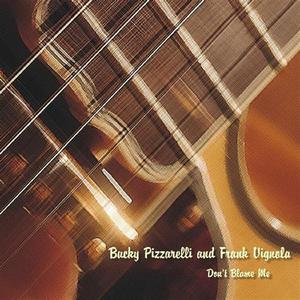 Don't Blame Me (With Bucky Pizzarelli)