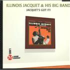 Illinois Jacquet - Jacquet's Got It!