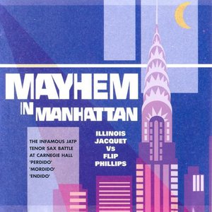 Mayhem In Manhattan (With Flip Phillips)