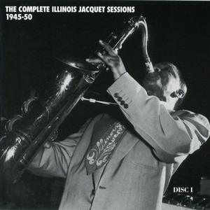 The Complete Illinois Jacquet Sessions 1945-50 CD2