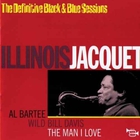Illinois Jacquet - The Man I Love (Remastered 2002)