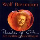 Wolf Biermann - Paradies Uff Erden