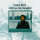 Tony Rice - Cold On the Shoulder