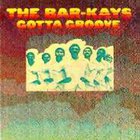 The Bar Kays - Gotta Groove (Vinyl)