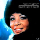 Shirley Bassey - Never, Never, Never (Vinyl)