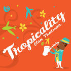 Elan Trotman - Tropicality