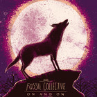 Fossil Collective - On And On (EP)