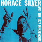 Horace Silver - Horace Silver And The Jazz Messengers (Remastered 2005)