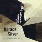 Horace Silver - Live At Newport '58 (Remastered 2008)