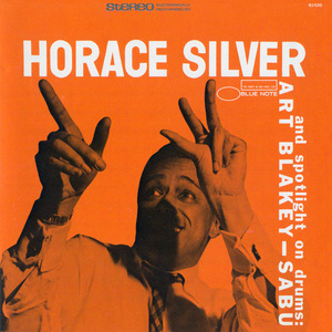 Horace Silver And Spotlight On Drums: Art Blakey - Sabu (Remastered 2008)