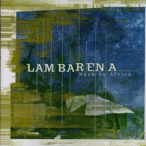 Lambarena, Bach To Africa