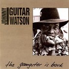 Johnny "Guitar" Watson - Gangster Is Back (Vinyl)