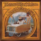 Johnny "Guitar" Watson - Real Mother For Ya (Vinyl)