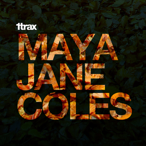 1Trax Presents Maya Jane Coles