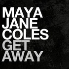 Maya Jane Coles - Get Away (CDS)
