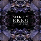 Mikky Ekko - Pull Me Down (CDS)