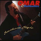 Omar & the Howlers - Southern Style