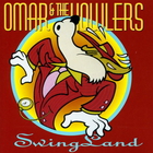 Omar & the Howlers - Swingland