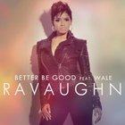 Better Be Good (Feat. Wale) (CDS)