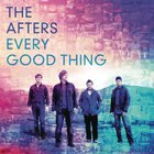 The Afters - Every Good Thing (CDS)