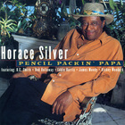 Horace Silver - Pencil Packin' Papa