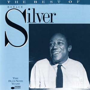 The Best Of Horace Silver The Blue Note Years