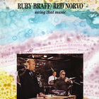 Ruby Braff - Swing That Music (With Red Norvo)