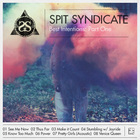 Spit Syndicate - Best Intentions: Part One
