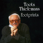 Toots Thielemans - Footprints