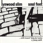 Lynwood Slim - Soul Feet