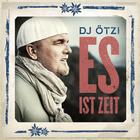 DJ Otzi - Es Ist Zeit