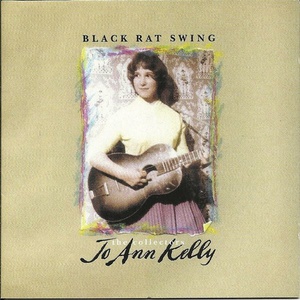 Black Rat Swing: The Collectors' Jo Ann Kelly CD1