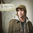 B. Reith - The Forecast (EP)