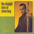 Steve Lacy - The Straight Horn Of Steve Lacy (Vinyl)