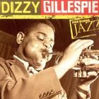 Dizzy Gillespie - Ken Burns Jazz: The Definitive Dizzy Gillespie