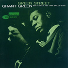 Grant Green - Green Street (Remastered 2002)
