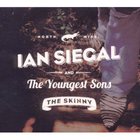 Ian Siegal - The Skinny (with The Youngest Sons)