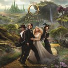 Danny Elfman - Oz: The Great And Powerful