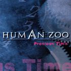 Human Zoo - Precious Time