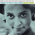 Grant Green - I Want To Hold Your Hand (Reissued 1997)