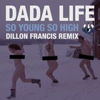 So Young So High (Dillon Francis Remix) (CDS)
