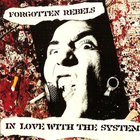 Forgotten Rebels - In Love With The System (Reissue 1996)