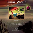 Future World Music - Volume 7: Evolution CD1