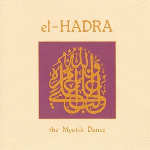 El-Hadra - The Mystik Dance (With Ted De Jong & Mathias Grassow)